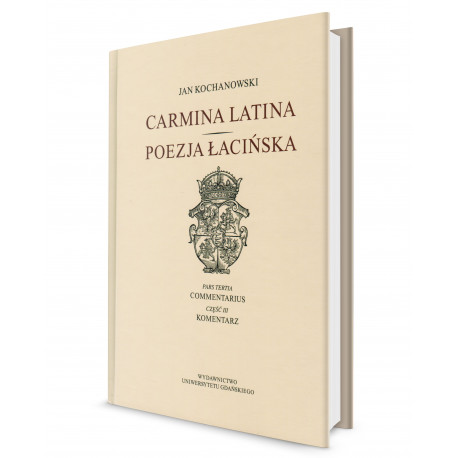 Carmina latina. Poezja łacińska. Część III. Komentarz