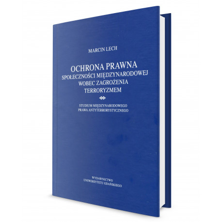 Ochrona prawna społeczności międzynarodowej wobec zagrożenia terroryzmem