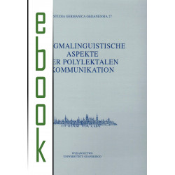 Pragmalinguistische Aspekte der Polylektalen Kommunikation. Studia Germanica Gedanensia 27