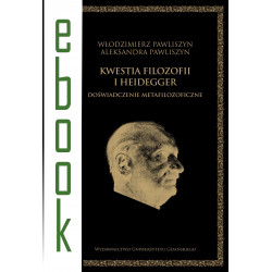 Kwestia filozofii i Heidegger. Doświadczenie metafilozoficzne