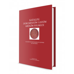Katalog dokumentów i listów królów polskich z Archiwum Państwowego w Gdańsku (do 1492 roku)