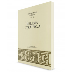 Christianitas Antiqua vol. VI. Religia i tradycja