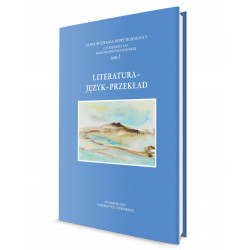 Nowe Wyzwania, Nowe Horyzonty. Tom 1. Literatura – Język – Przekład