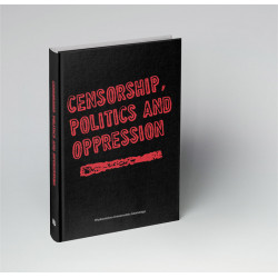 Censorship, Politics and Opression