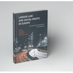Labour Law and Social Rights in Europe. The Jurisprudence of international Courts