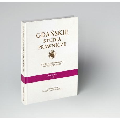 Gdańskie Studia Prawnicze. Tom XXXIX. Współczesne problemy prawa prywatnego