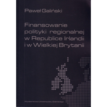 Finansowanie polityki regionalnej w Republice Irlandii i w Wielkiej Brytanii 