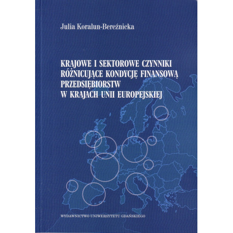 Krajowe i sektorowe czynniki różnicujące kondycję finansową przedsiębiorstw w krajach Unii Europejskiej 