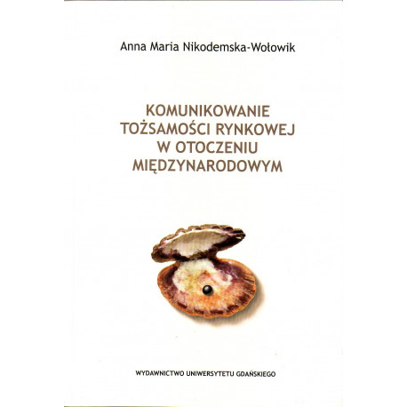 Komunikowanie tożsamości rynkowej w otoczeniu międzynarodowym 