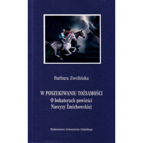 W poszukiwaniu tożsamości. O bohaterach powieści Narcyzy Żmichowskiej 