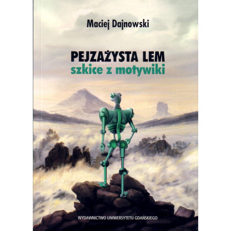 Pejzażysta Lem. Szkice z motywiki 