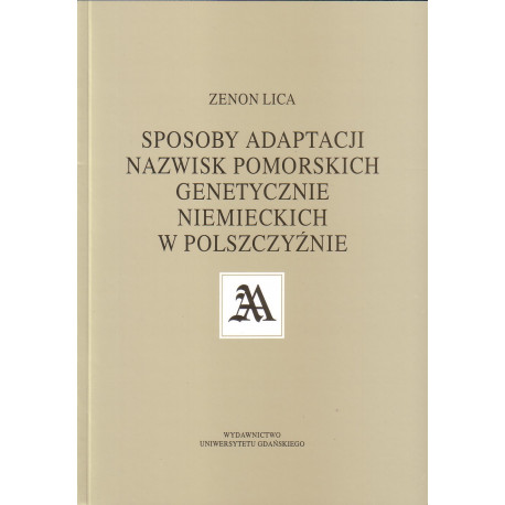 Sposoby adaptacji nazwisk pomorskich genetycznie niemieckich w polszczyźnie 