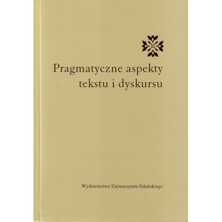 Pragmatyczne aspekty tekstu i dyskursu