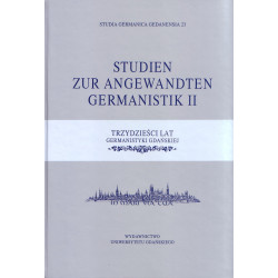 Studien zur Angewandten Germanistik II. Trzydzieści lat Germanistyki Gdańskiej, Studia Germanica Gedanensia 23 