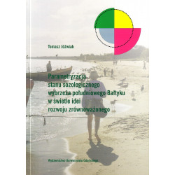 Parametryzacja stanu sozologicznego wybrzeża południowego Bałtyku w świetle idei rozwoju zrównoważonego 