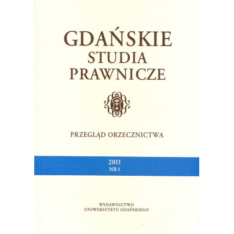 Gdańskie Studia Prawnicze - Przegląd Orzecznictwa 2011, nr 1