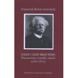 Ludzie i czasy mego wieku. Wspomnienia, wypadki, zapiski. 