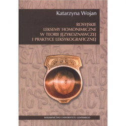 Rosyjskie leksemy homonimiczne w teorii językoznawczej i praktyce leksykograficznej