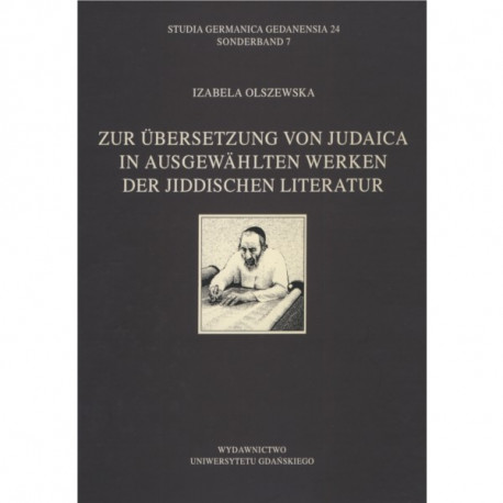 Zur Übesetzung von Judaica in Ausgewählten Werken der Jiddischen Literatur