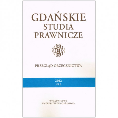 Gdańskie Studia Prawnicze. Przegląd orzecznictwa 2012/03