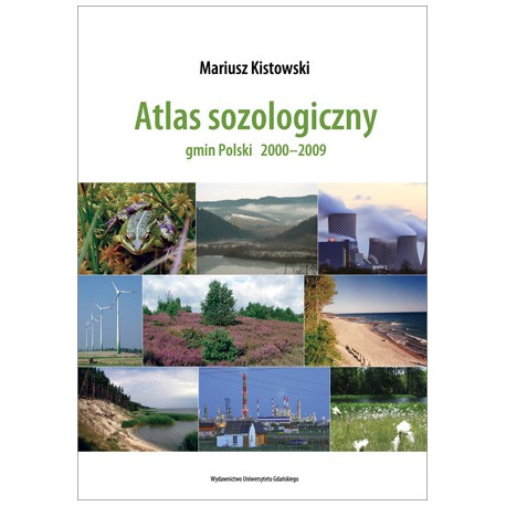 Atlas sozologiczny  gmin Polski 2000-2009 Mariusz Kistowski