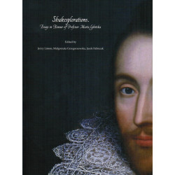 Shakesplorations. Essays in Honour of Professor Marta Gibińska