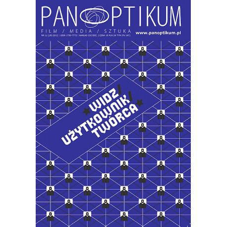 Panoptikum. Widz, użytkownik, twórca