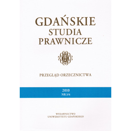 Gdańskie Studia Prawnicze - Przegląd Orzecznictwa 2010, nr 3/4 