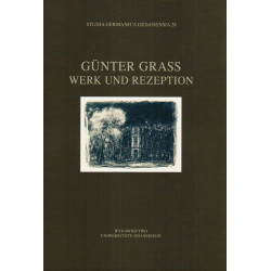 Günter Grass. Werk und Rezeption. Studia Germanica Gedanensia 28