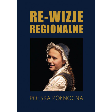 Okładka - Re-wizje regionalne. Polska...
